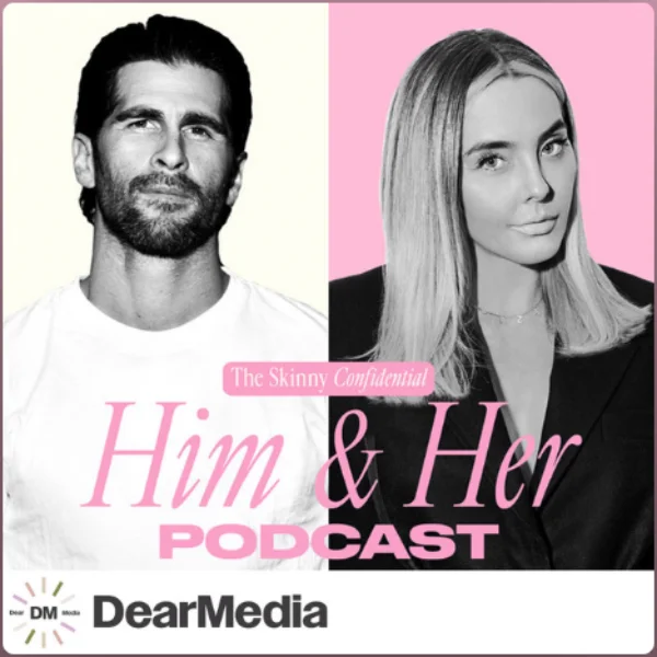 The Skinny Confidential Him and Her Show - Guest Episode